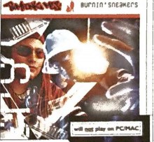 Альбом Burnin' Sneakers: «Will not play on PC/Mac»